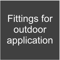 Fittings for outdoor application